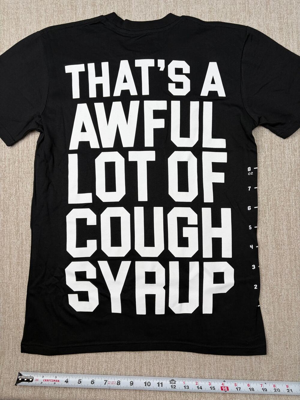Thats A Awful Lot Of Cough Syrup Shirt NEW